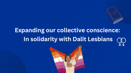 Expanding our collective conscience In solidarity with Dalit Lesbians