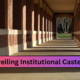 Unveiling Institutional Casteism