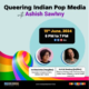 Queering Indian Pop Media with Ashish Sawhney - Past Event