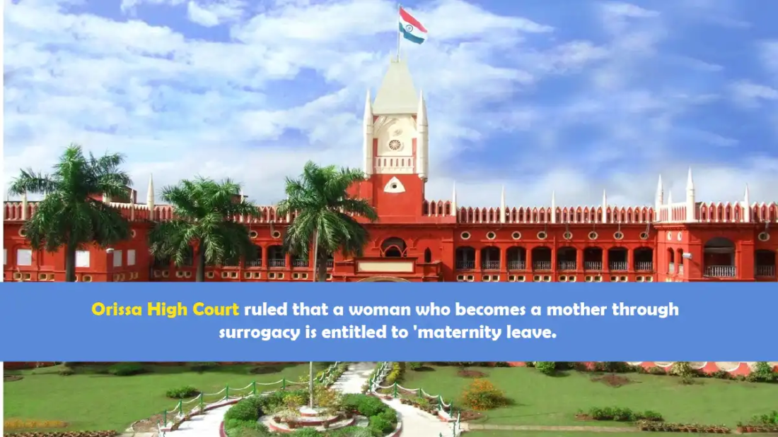 Orissa High Court ruling on maternity leave for surrogacy mothers