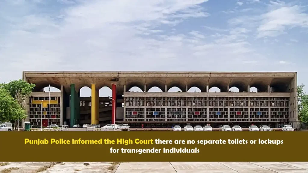 Punjab Police informs High Court of no separate facilities for transgender individuals