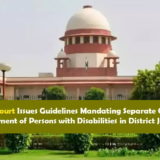 Supreme Court issues guidelines for PwBD recruitment in judiciary