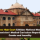 Madras High Court Criticizes National Medical Commission’s Medical Curriculum Regarding Gender and Sexuality