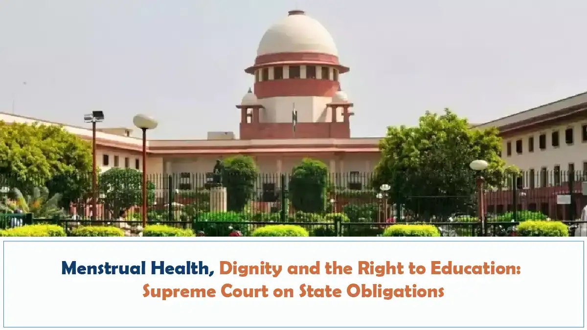 Menstrual Health, Dignity and the Right to Education: Supreme Court on State Obligations