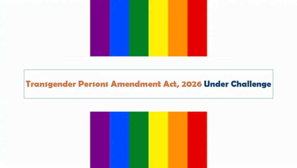 Legal Update - Transgender Persons Amendment Act, 2026 Under Challenge