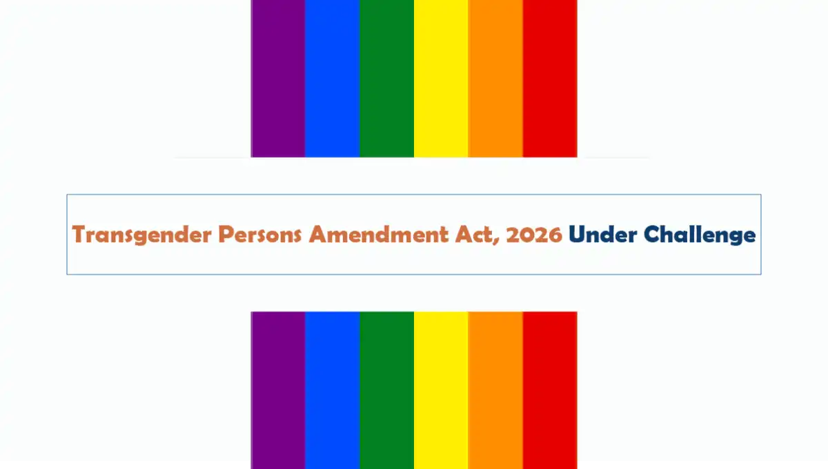 Legal Update - Transgender Persons Amendment Act, 2026 Under Challenge