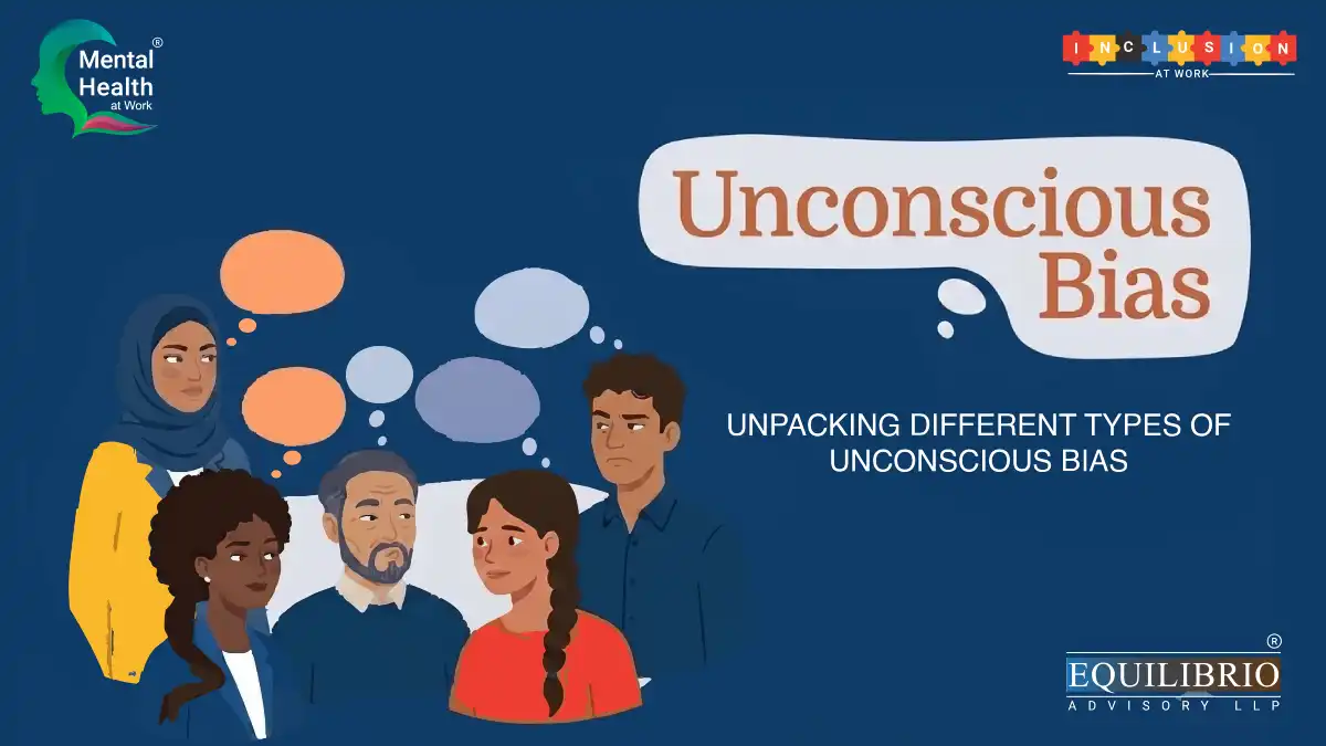 Unpacking Different types of Unconscious Biases
