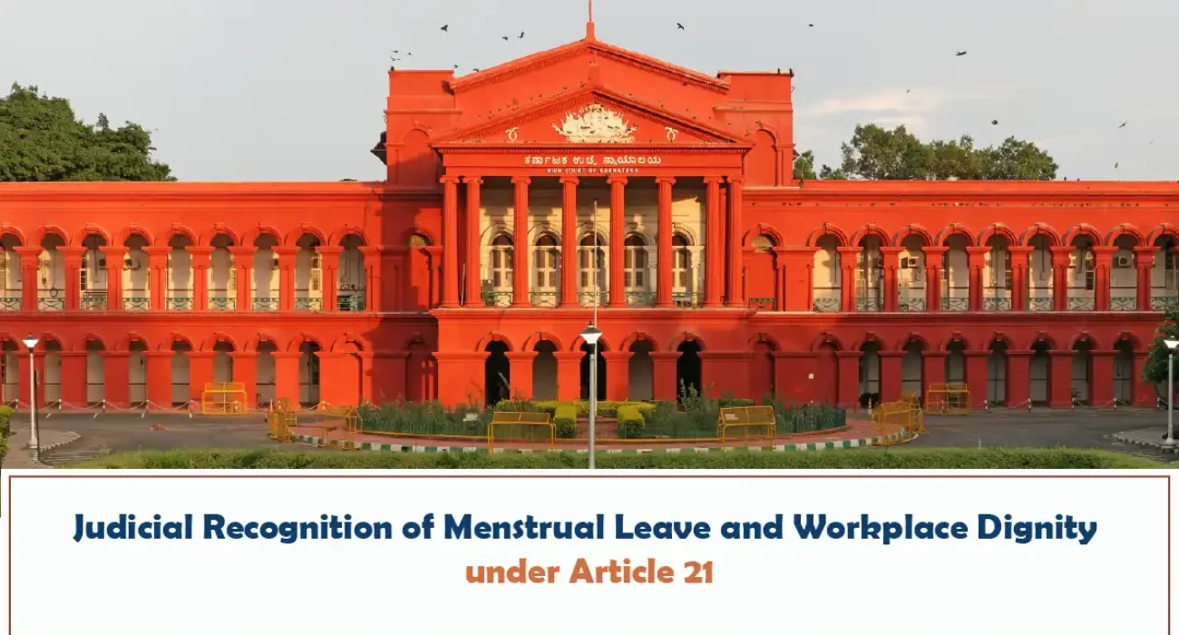 Judicial Recognition of Menstrual Leave and Workplace Dignity under Article 21 (Karnataka High Court)