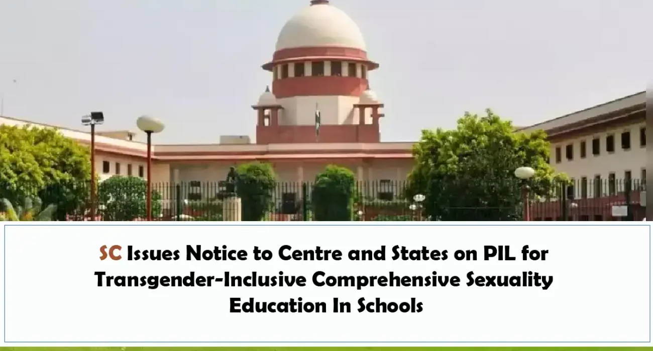 SC Issues Notice to Centre and States on PIL for Transgender-Inclusive Comprehensive Sexuality Education In Schools