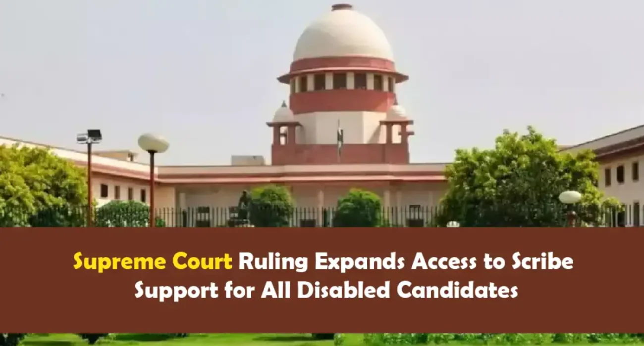 Supreme Court Ruling Expands Access to Scribe Support for All Disabled Candidates