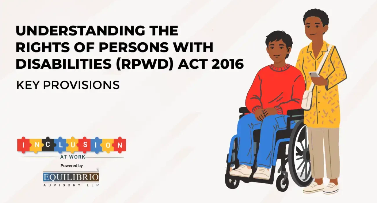 Understanding The Rights Of Persons With Disabilities (RPWD) Act, 2016 – Key Provisions (28th April 2026)
