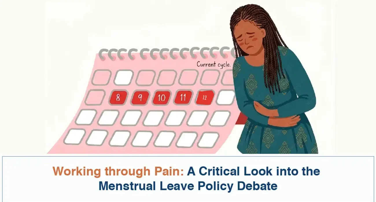 Working through Pain - A Critical Look into the Menstrual Leave Policy Debate